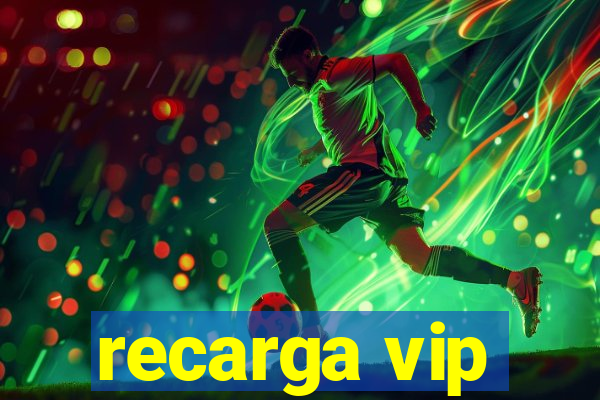 recarga vip